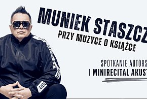 Spotkanie autorskie i recital - Muniek Staszczyk