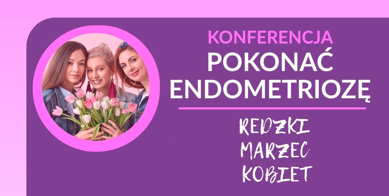 Konferencja „Pokonać Endometriozę” w Redzie